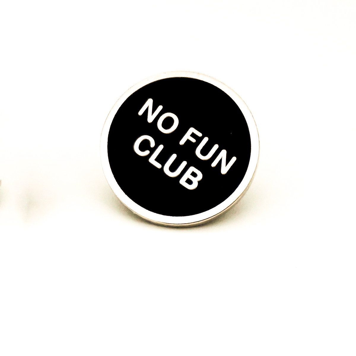 No Fun Club Pin